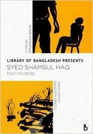 Library of Bangladesh Presents Syed Shamsul Haq : Two Novellas
