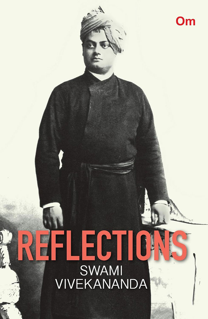 Reflections : Swami Vivekananda