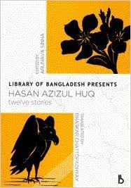 Library of Bangladesh Presents Hasan Azizul Haq : Twelve Stories