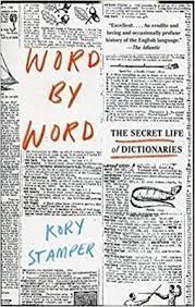 Word by Word : The Secret Life of Dictionaries
