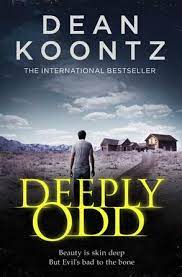 Deeply Odd : Beauty Is Skin Deep But Evil Is Bad To The Bone