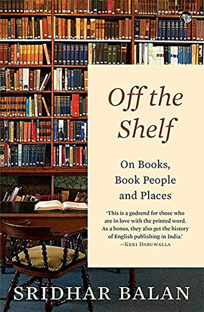 Off the Shelf : On Books, Book People and Places