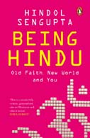 Being Hindu : Old Faith, New World and You