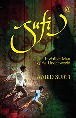 Sufi : The Invisible Man of the Underworld