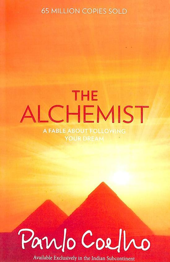 The Alchemist : A Fable About Following Your Dream