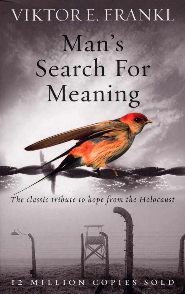 Mans Search For Meaning : The Classic Tribute To Hope From The Holocaust