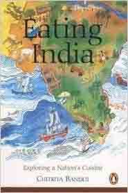 Eating India : Exploring a Nations Cuisine