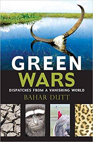 Green Wars : Dispatches From A Vanishing World