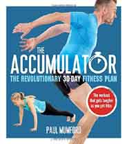 The Accumulator : The Revolutionary 30 Day Fitness Plan