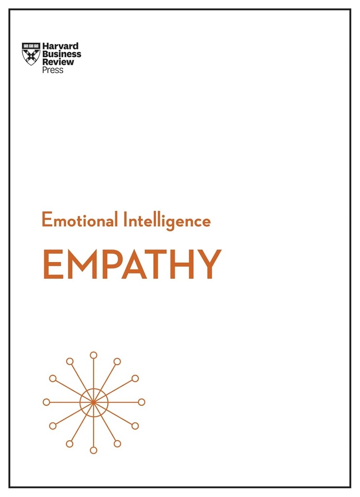 Empathy  : HBR Emotional Intelligence Series