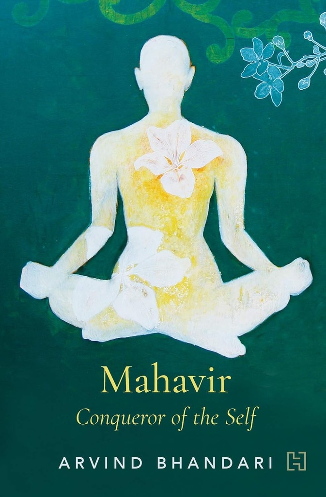 Mahavir : Conqueror of Self