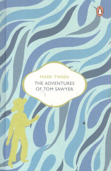 The Adventures of Tom Sawyer (Penguin Classics)