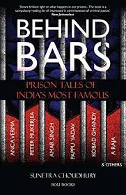 Behind Bars : Prison Tales Of Indias Most Famous