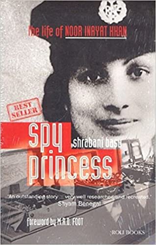 Spy Princess : The Life of Noor Inayat Khan (PB)