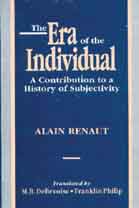 The Era of the Individual : A Contribution to a History of Subjectivity