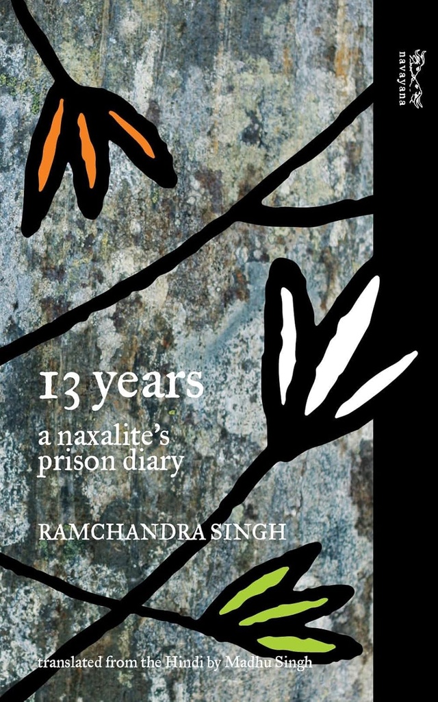 13 Years : A Naxalites Prison Diary