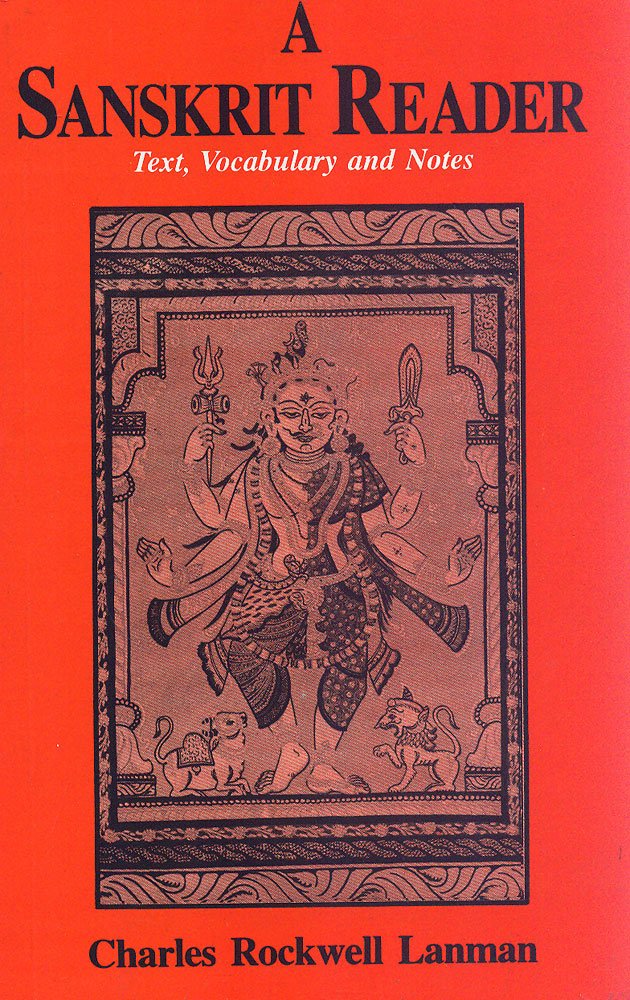 A Sanskrit Reader : Text, Vocabulary and Notes