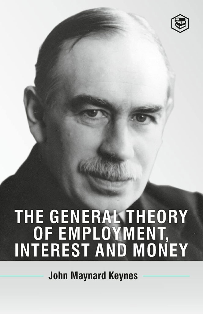 The General Theory of Employment, Interest And Money