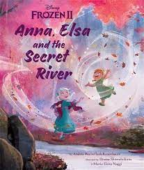 Disney Frozen II : Anna Elsa and the Secret River