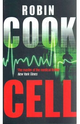 Cell : The Master of the Medical Thriller