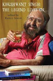 Khushwant Singh : The Legend Lives on