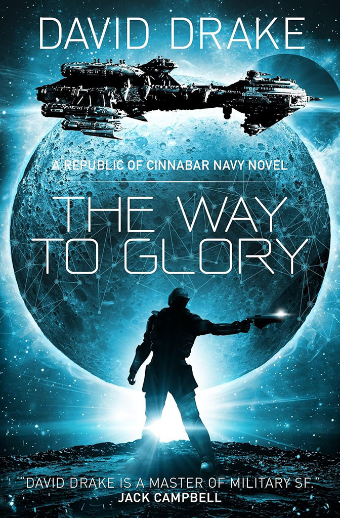 The Way To Glory : A Republic of Cinnabar Navy Novel