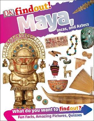 Maya, Incas, and Aztecs (DK)