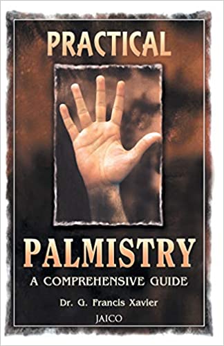 Practical Palmistry : A Comprehensive Guide