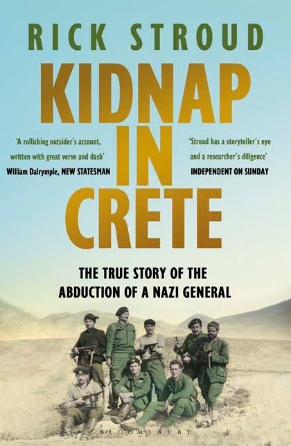 Kidnap In Crete : The True Story Of The Abduction Of A Nazi General
