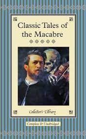 Classic Tales of the Macabre (Collectors Library)