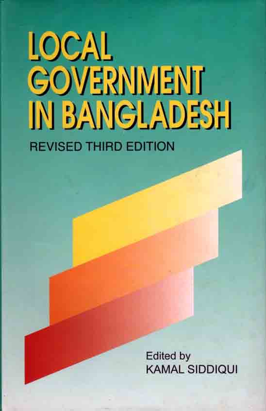 Local Government In Bangladesh (Revised Third Edition)