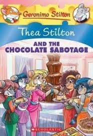 And The Chocolate Sabotage : Thea Stilton