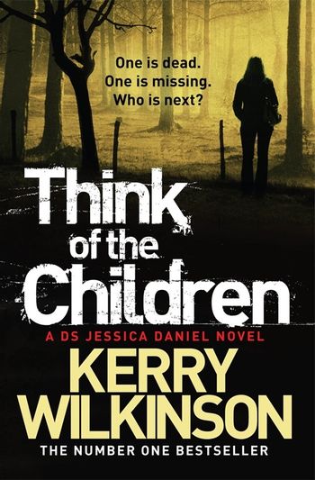 Think of the Children : A DS Jessica Daniel Novel