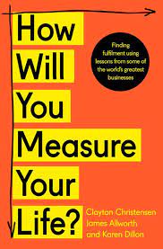 How Will You Measure Your Life? (Thomson)