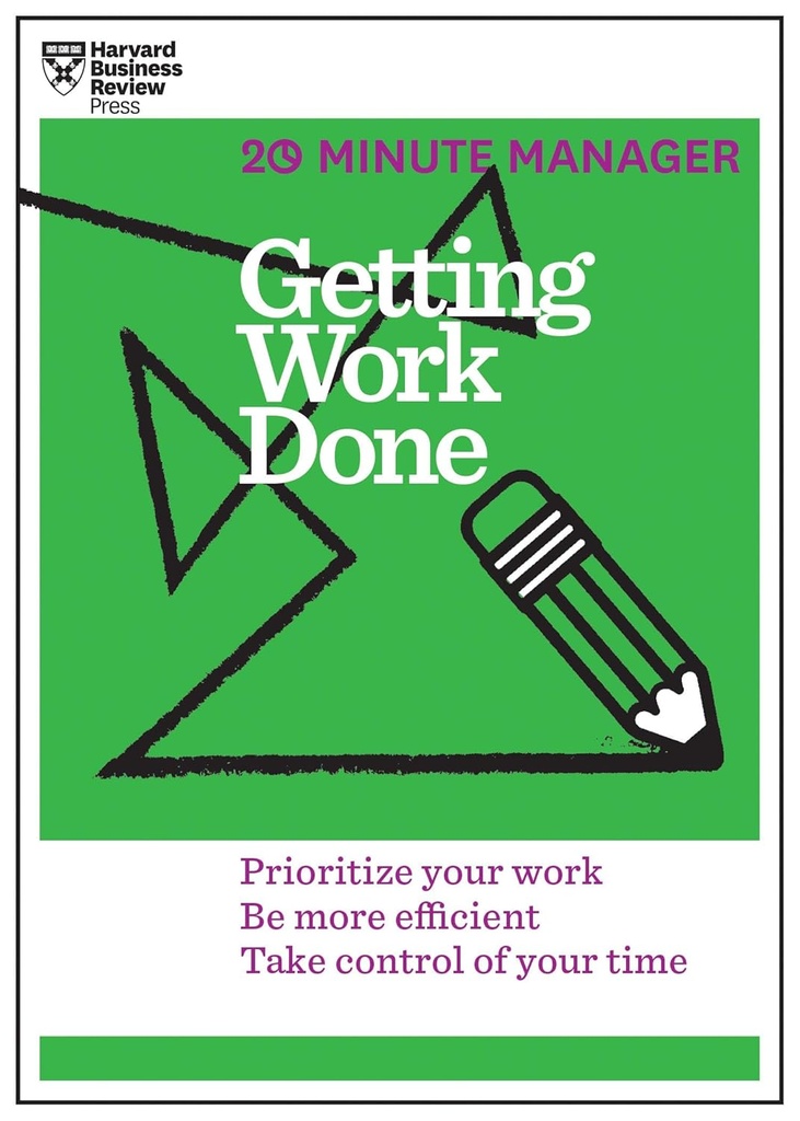 Getting Work Done : 20 Minute Manager