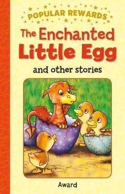 The Enchanted Little Egg and Other Stories : Popular Rewards