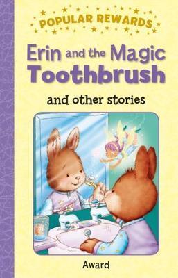 Erin and the Magic Toothbrush and Other Stories : Popular Rewards