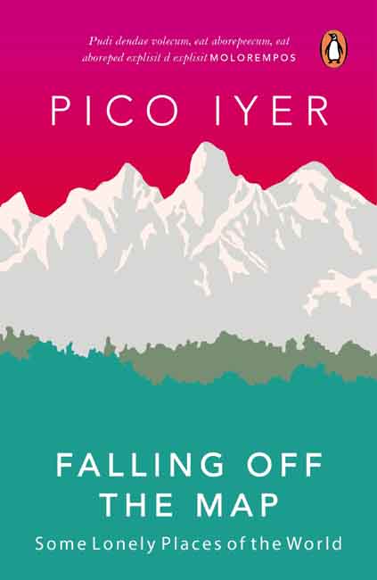 Falling Off The Map : Some Lonely Places of the World