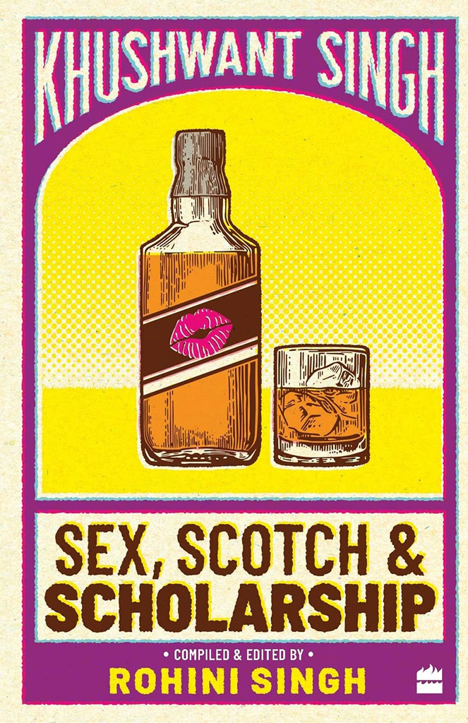 Sex, Scotch & Scholarship (Edited by Rohini Singh)
