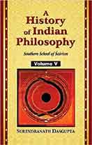 A History of Indian Philosophy Vol. 5