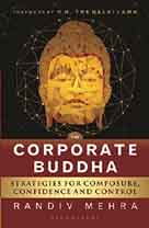 The Corporate Buddha : Strategies For Composure, Confidence And Control