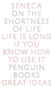 On The Shortness Of Life : Great Ideas 1