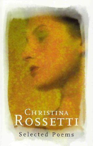 Christina Rossetti Selected Poems