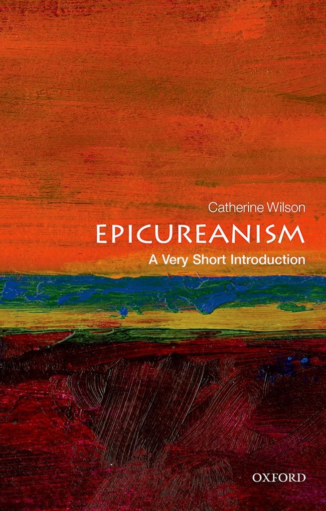 Epicureanism : A Very Short Introduction 452