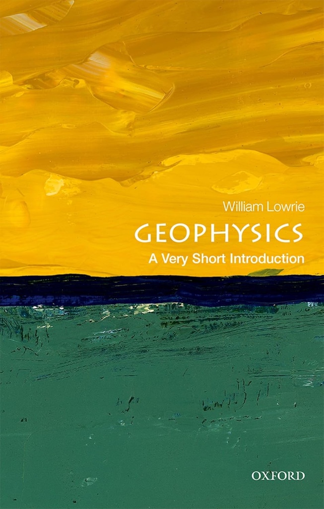 Geophysics : A Very Short Introduction 560