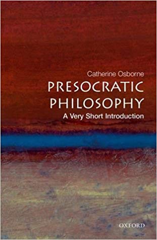 Presocratic Philosophy : A Very Short Introduction 103