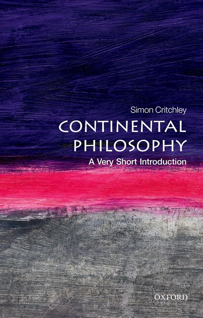 Continental Philosophy : A Very Short Introduction 43