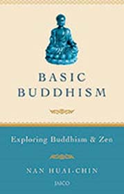 Basic Buddhism : Exploring Buddhism & Zen