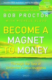 Become A Magnet To Money : Through the Sea of Unlimited Consciousness (With CD)