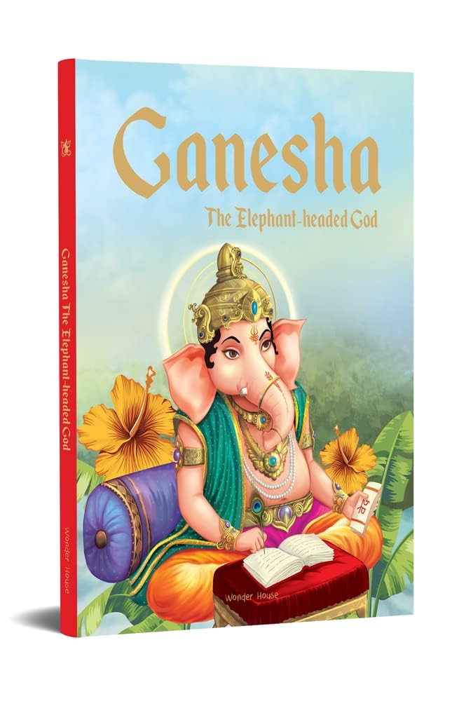 Ganesha : The Elephant Headed God